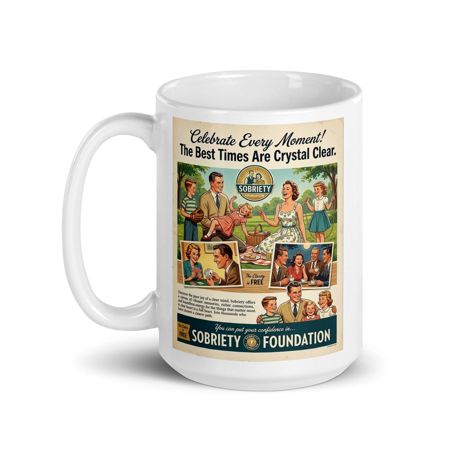 Mug with vintage-style advertisement for Sobriety Foundation on a white background. Caption: The clarity is free.