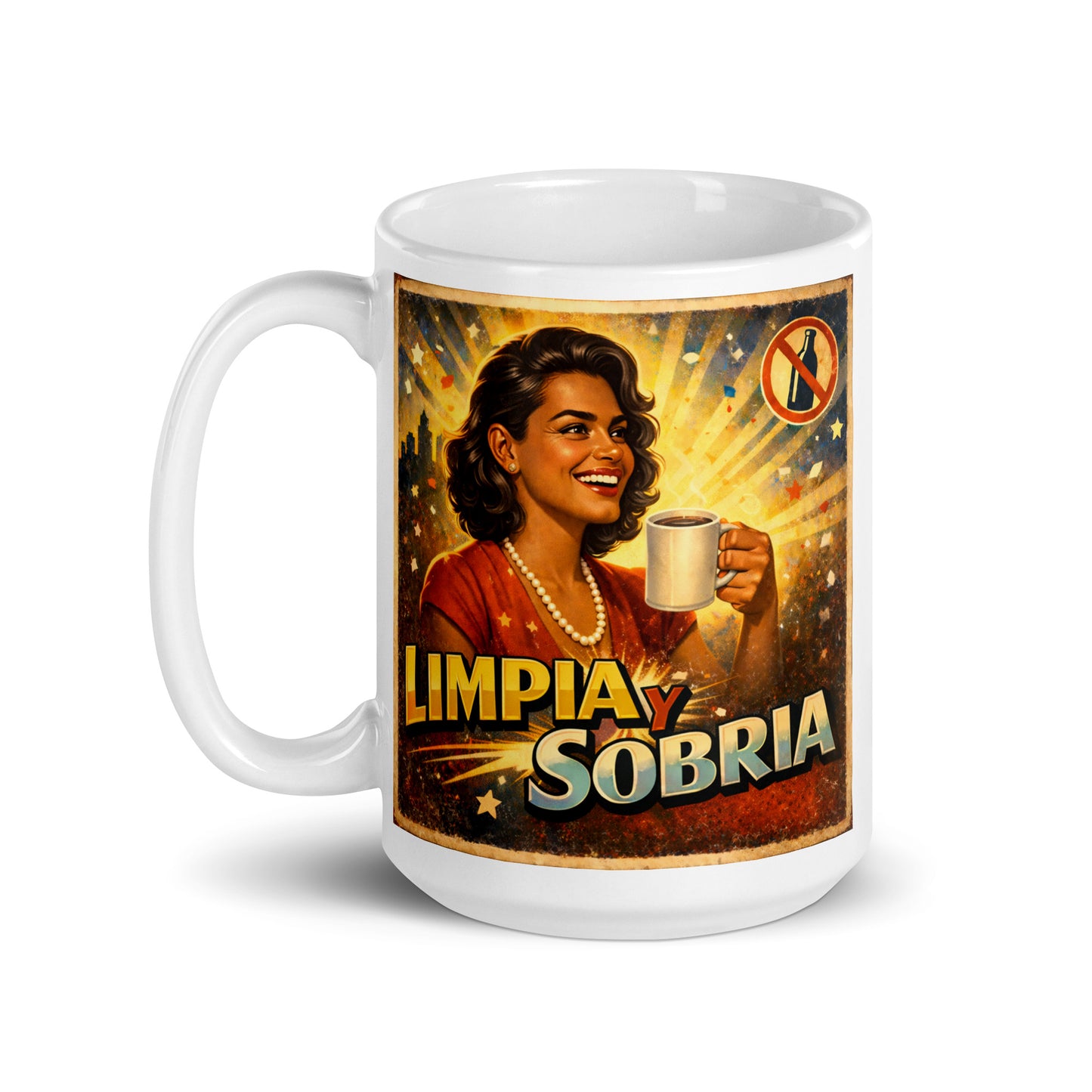 Hermosa y convincente Diseño retro en español para taza de café con mujer sonriente sosteniendo una taza caliente y texto “Limpia y Sobria”, inspirado en la recuperación y una vida positiva sin alcohol.
