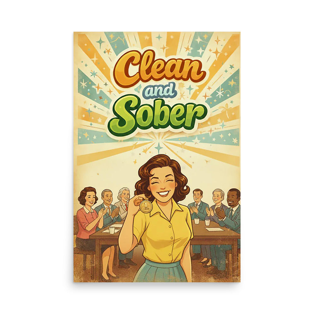 Retro-style sobriety poster featuring a smiling woman holding a 1-year sobriety coin while a group applauds behind her under the words “Clean and Sober” in vintage lettering.