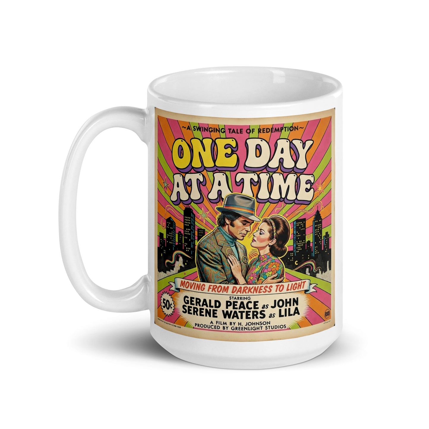 1960s psychedelic retro movie poster style illustration reading “One Day at a Time” with a colorful rainbow burst background, vintage couple, city skyline, and sobriety recovery theme designed for a coffee mug. A swinging tale of redemption.
