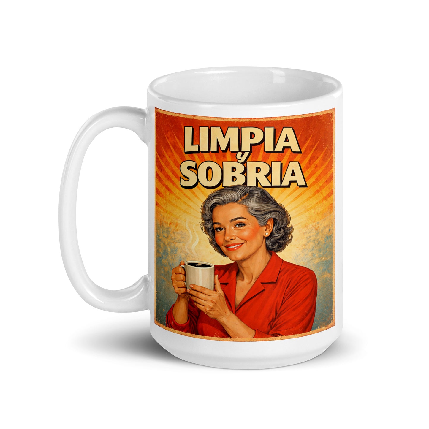 Diseño retro en español para taza de café con mujer sonriente sosteniendo una taza y texto “Limpia y Sobria”, inspirado en la recuperación y una vida positiva sin alcohol.