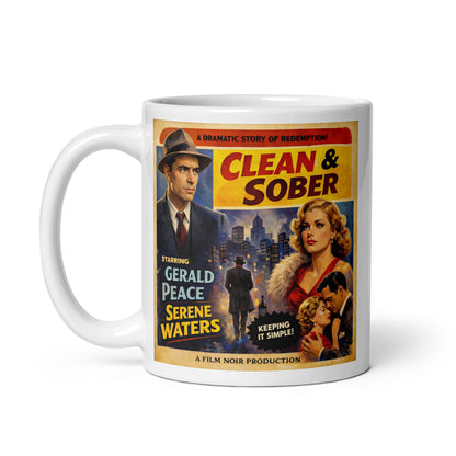 Retro 1960s film noir style “Clean & Sober” movie poster illustration featuring dramatic characters, vintage city skyline, romantic couple, and bold recovery-themed typography on a coffee mug design. Keeping it simple.