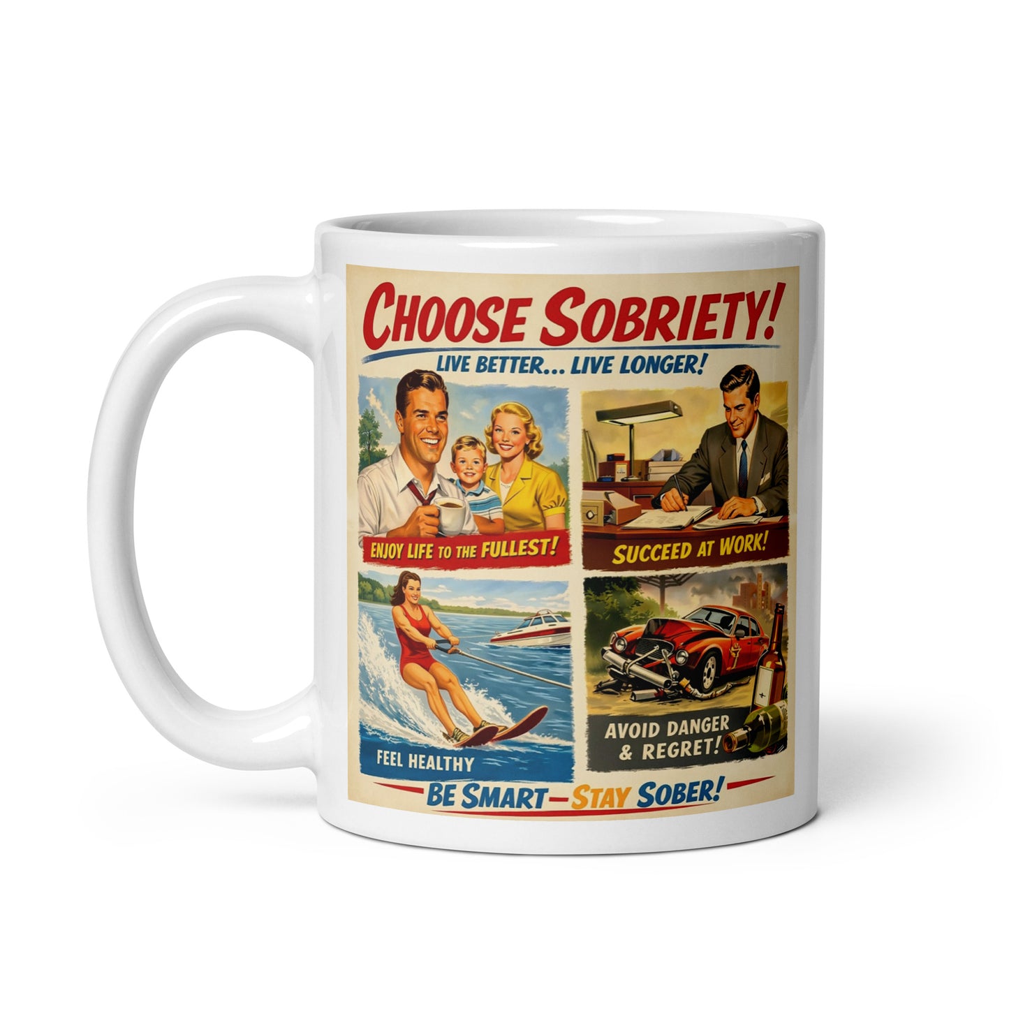 Mug with vintage-style poster design encouraging sobriety on a white background. Caption is choose sobriety.