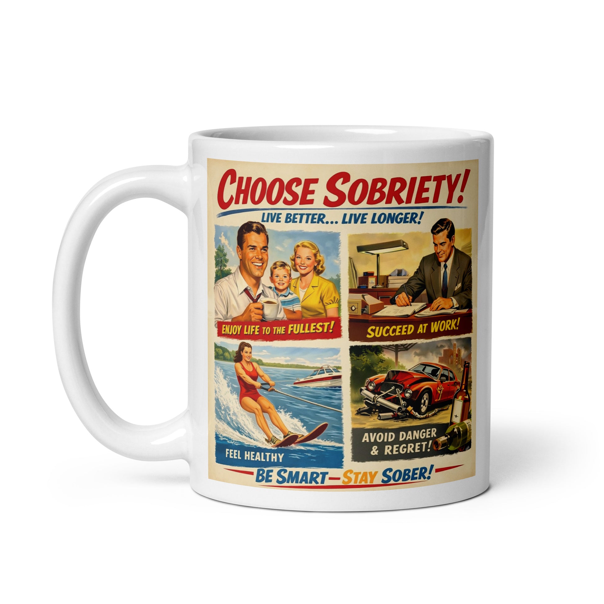 Mug with vintage-style poster design encouraging sobriety on a white background. Caption is choose sobriety.