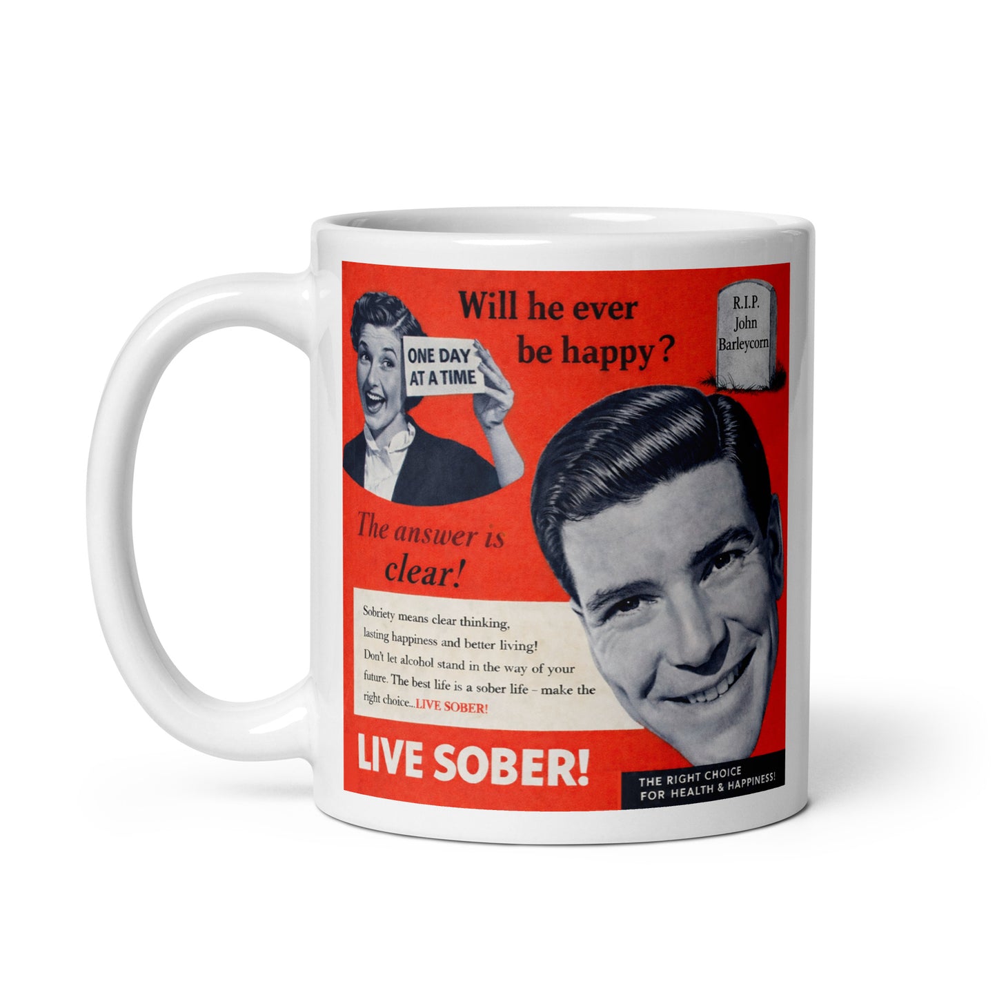 Mug with vintage-style advertisement design featuring a man and text on a white background. Live sober.
