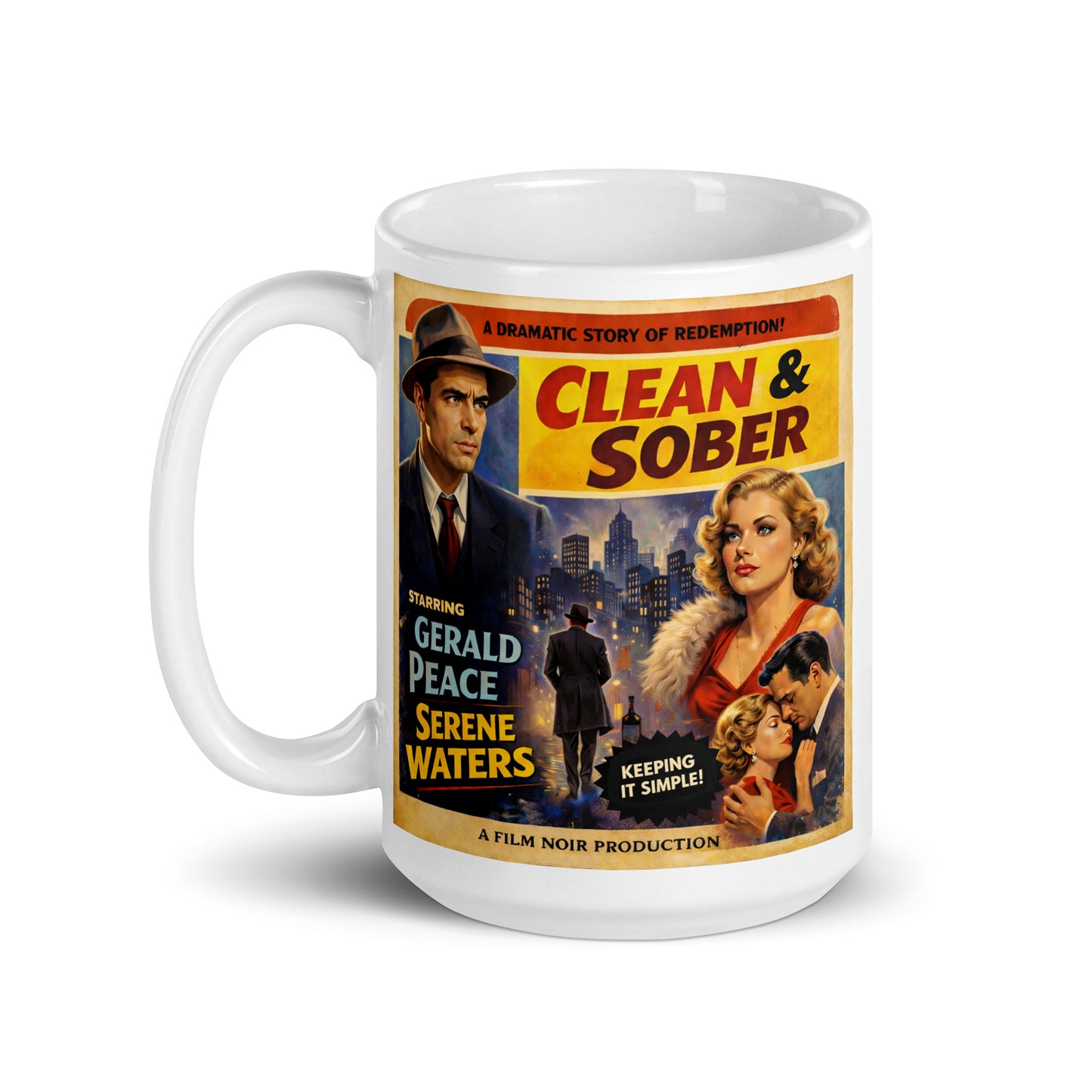 Retro 1960s film noir style “Clean & Sober” movie poster featuring dramatic characters, vintage city skyline, romantic couple, and bold recovery-themed typography on a coffee mug.