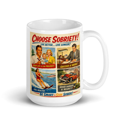 Mug with vintage-style 'Choose Sobriety' poster design on a white background. Caption is Be Smart - Stay Sober!