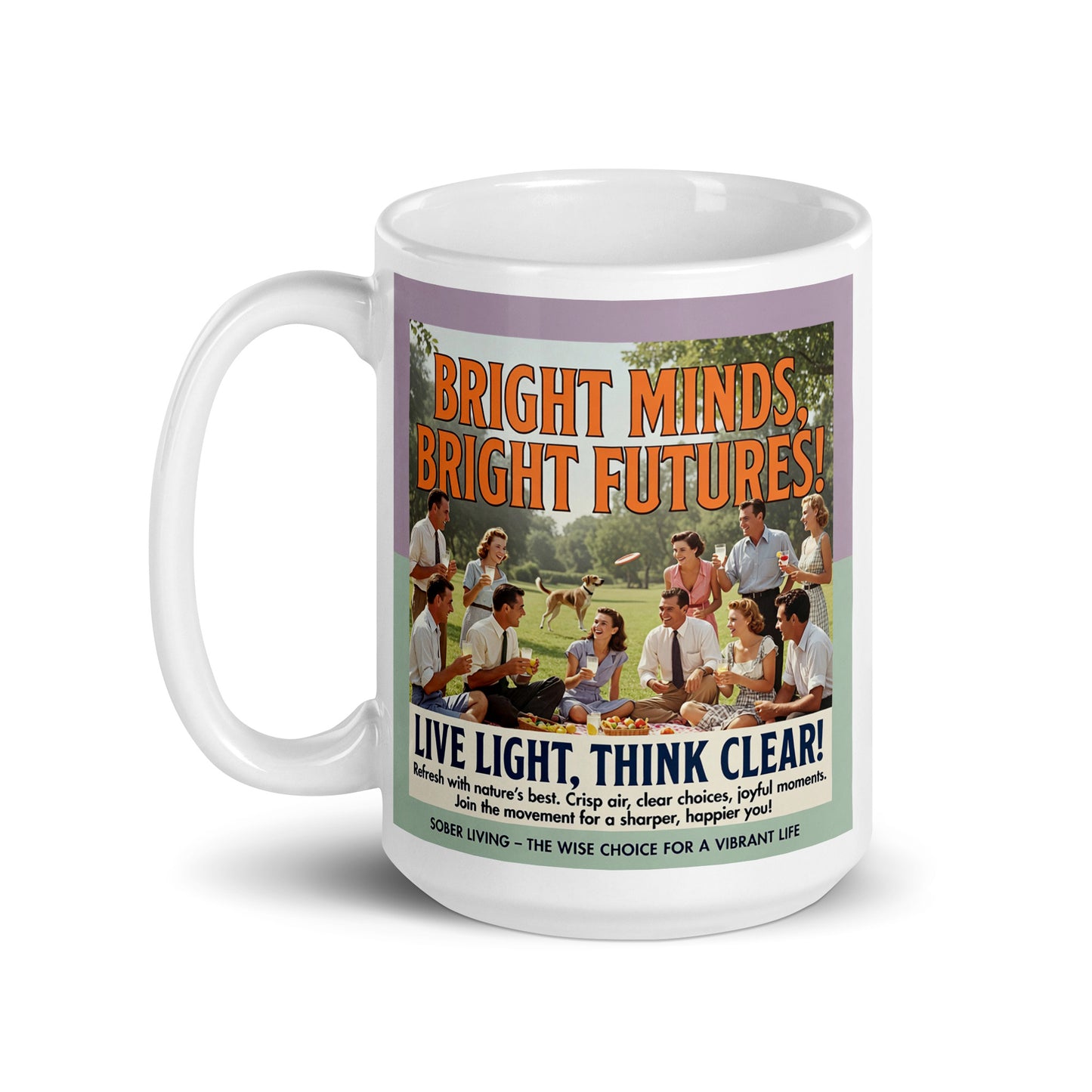 Mug with a graphic of people outdoors and text about bright minds and futures on a white background. Caption: Live light.