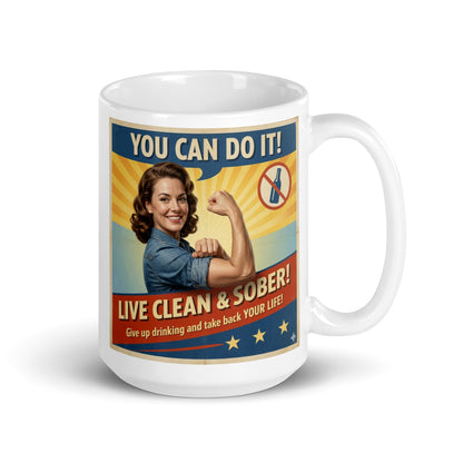 Mug with a design featuring a woman flexing her arm, text 'You Can Do It!', and a call to live clean and sober. Caption: Live clean & sober!