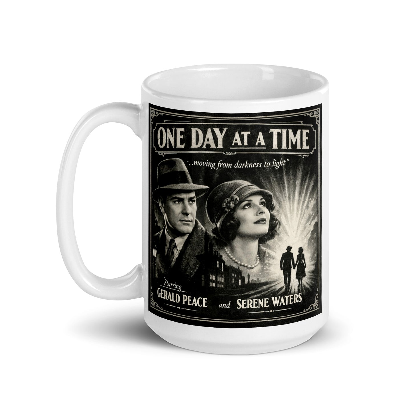 Mysterious and intriguing Vintage film noir style coffee mug featuring a 1920s couple in close-up with their silhouettes walking hand-in-hand toward a burst of light on a dark city street, with "One Day at a Time — Moving from Darkness to Light" in classic movie poster lettering