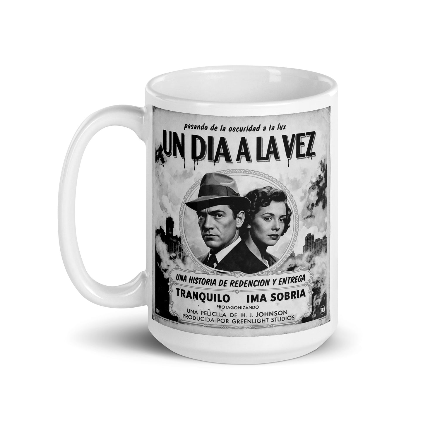 Animado Diseño retro en blanco y negro para taza de café con estilo de cartel de cine noir en español, texto “Un Día a la Vez” y temática de recuperación, redención y vida sobria.