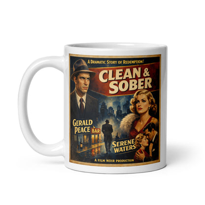 Impactful 1930s film noir sobriety coffee mug design featuring vintage movie poster artwork with “Clean & Sober” text, dramatic city scene, elegant retro characters, and classic distressed noir styling.
