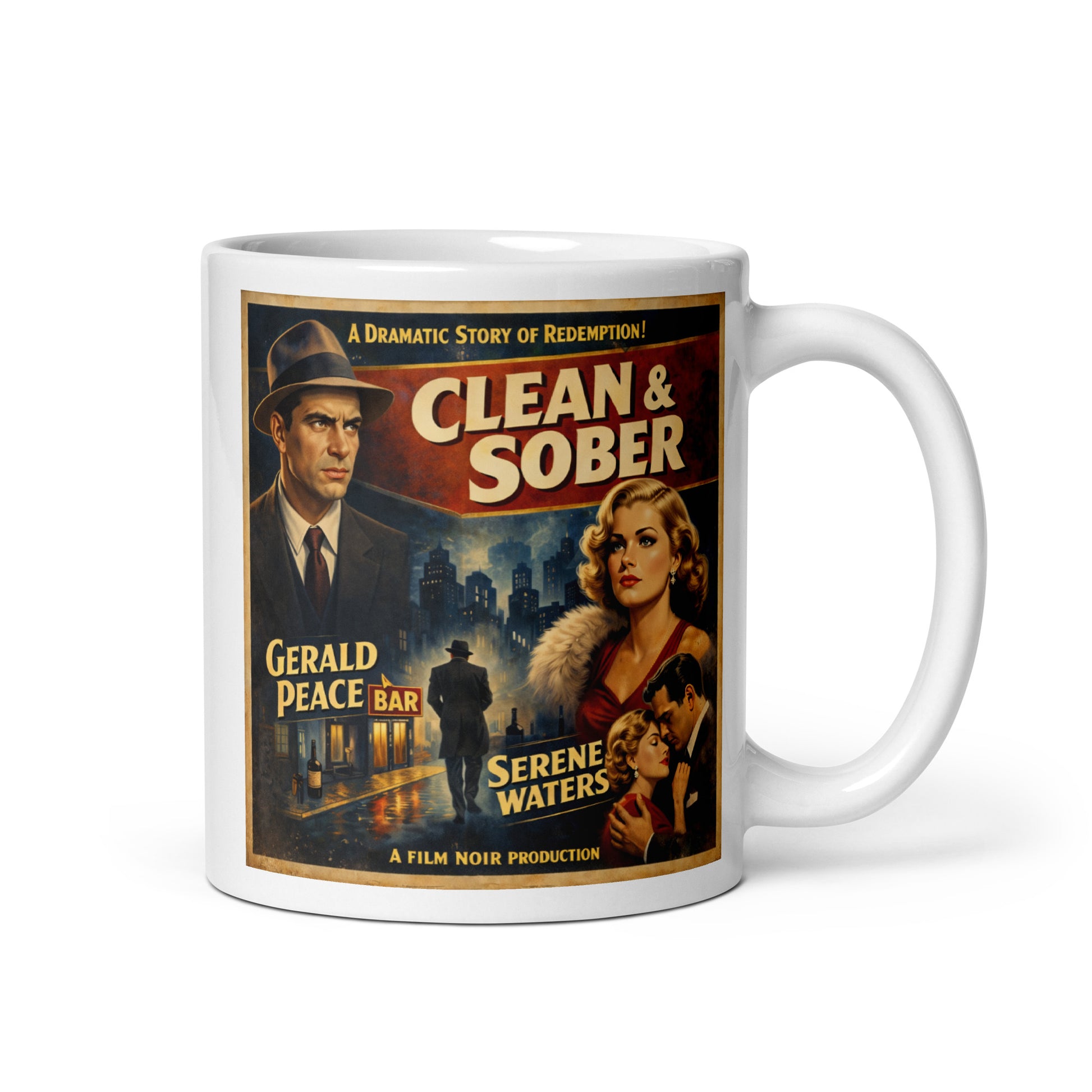 Striking 1930s film noir sobriety coffee mug design featuring vintage movie poster artwork with “Clean & Sober” text, dramatic city scene, elegant retro characters, and classic distressed noir styling.