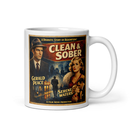 Striking 1930s film noir sobriety coffee mug design featuring vintage movie poster artwork with “Clean & Sober” text, dramatic city scene, elegant retro characters, and classic distressed noir styling.