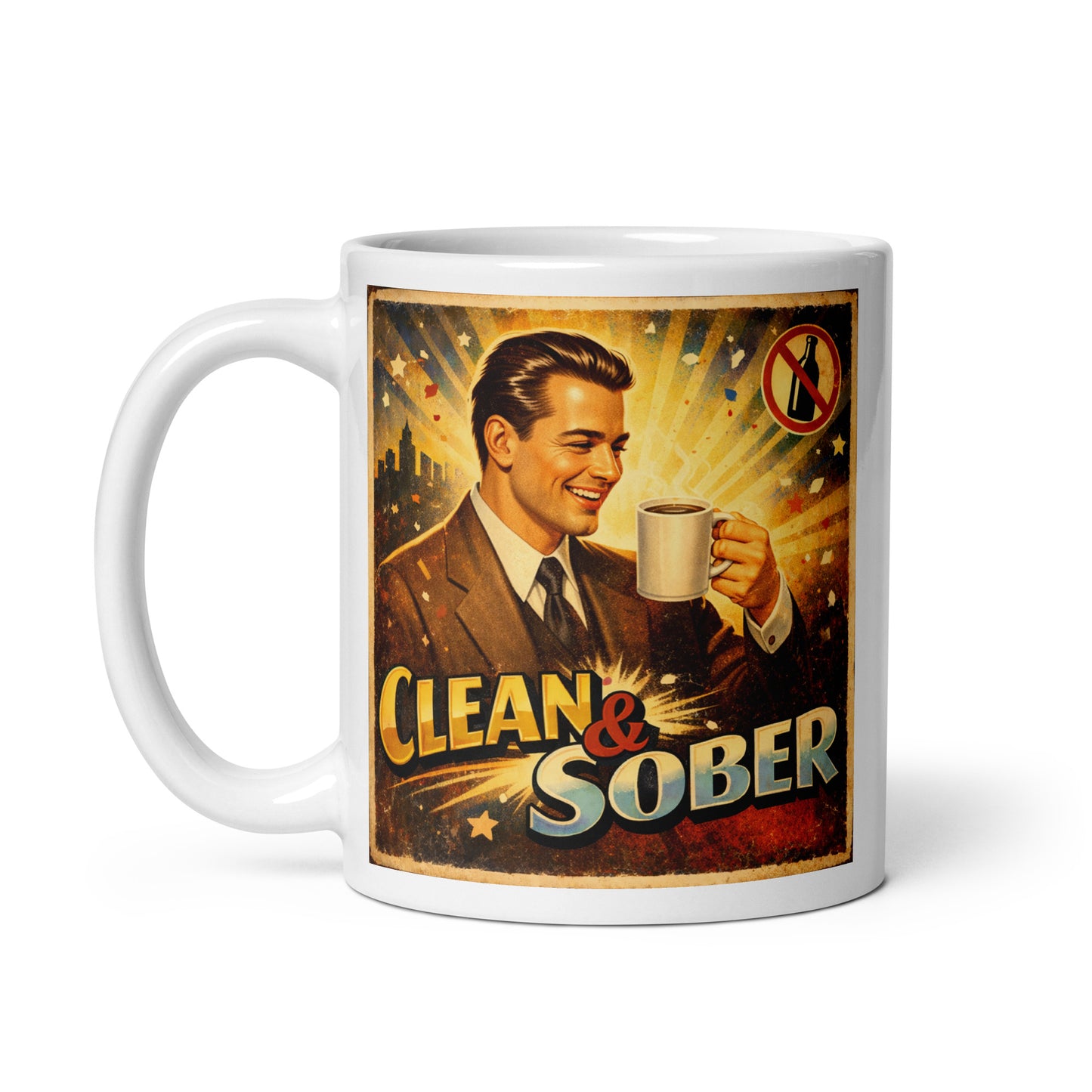 Colorful 1930s retro style clean and sober coffee mug design featuring smiling man holding coffee mug with vintage sunburst background and prohibition-style sobriety artwork.
