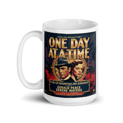 Captivating 1930s film noir sobriety coffee mug design featuring “One Day at a Time” text, vintage movie poster artwork, dramatic retro characters, and dark cityscape with classic distressed styling.