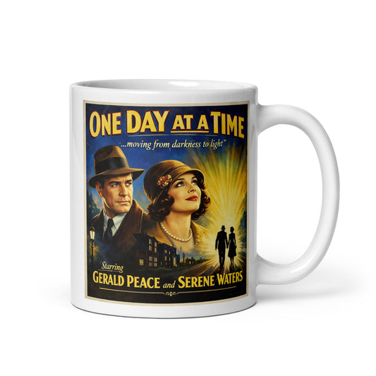 1930s retro sobriety movie poster style coffee mug design featuring “One Day At A Time” message with vintage couple, glowing city street, and inspirational recovery artwork symbolizing moving from darkness to light.