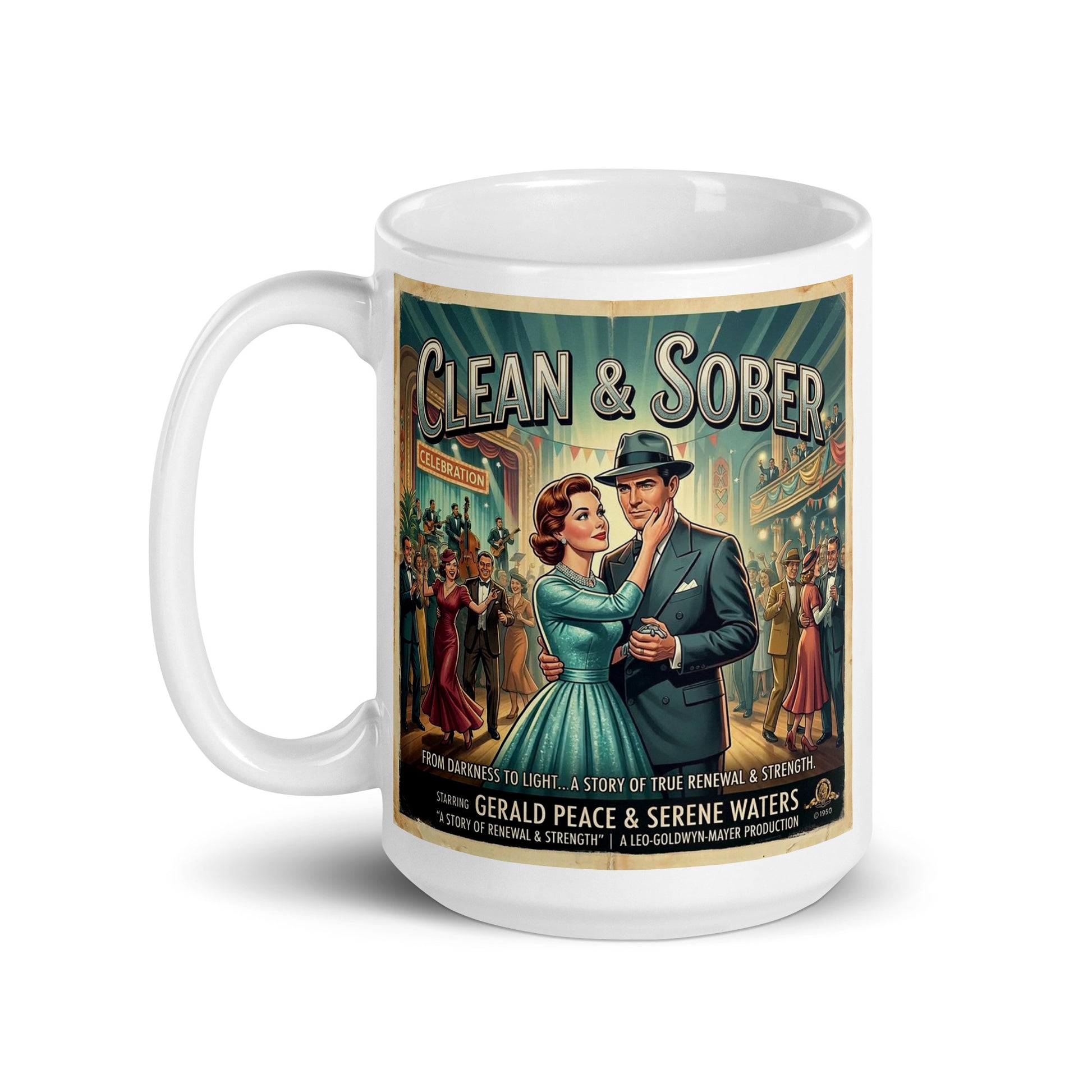1940s retro sobriety coffee mug design featuring an elegant couple dancing at a celebration hall with “Clean & Sober” vintage movie poster typography and jazz-era party scene.