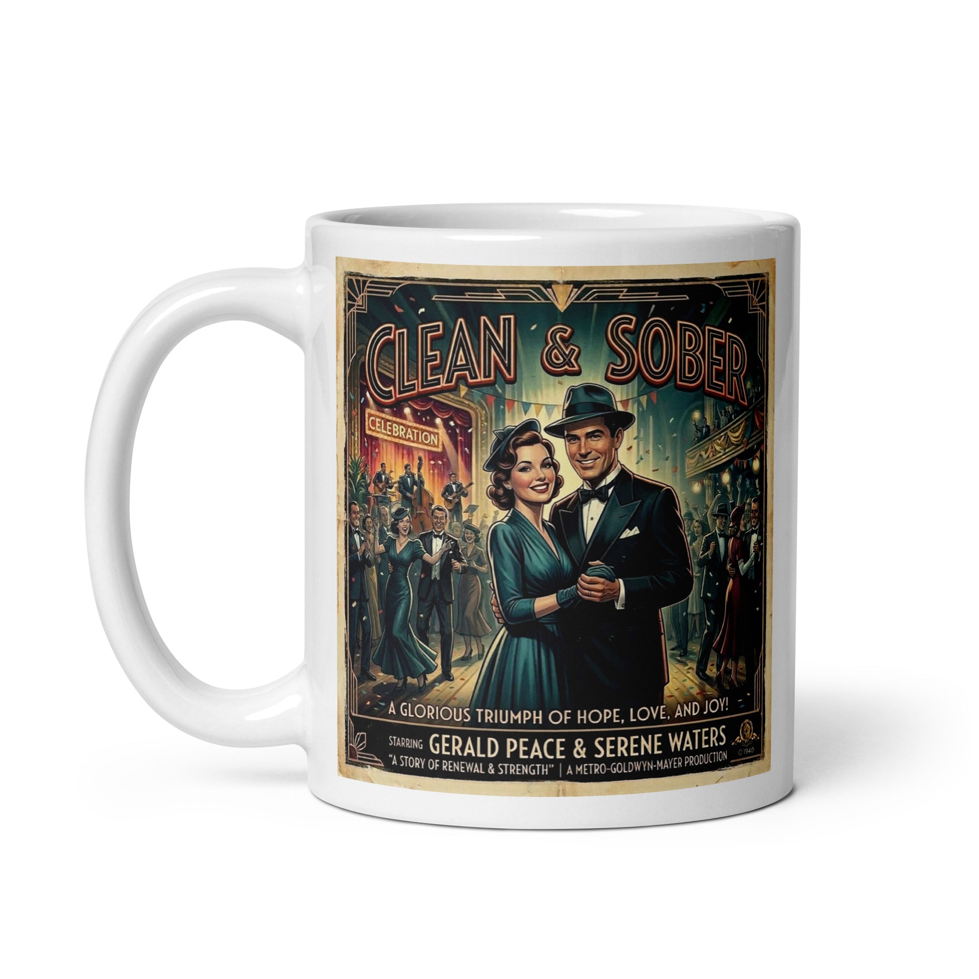 1940s retro sobriety coffee mug design featuring an elegant sober couple at a glamorous celebration with “Clean & Sober” vintage movie poster typography and jazz-era party scene.