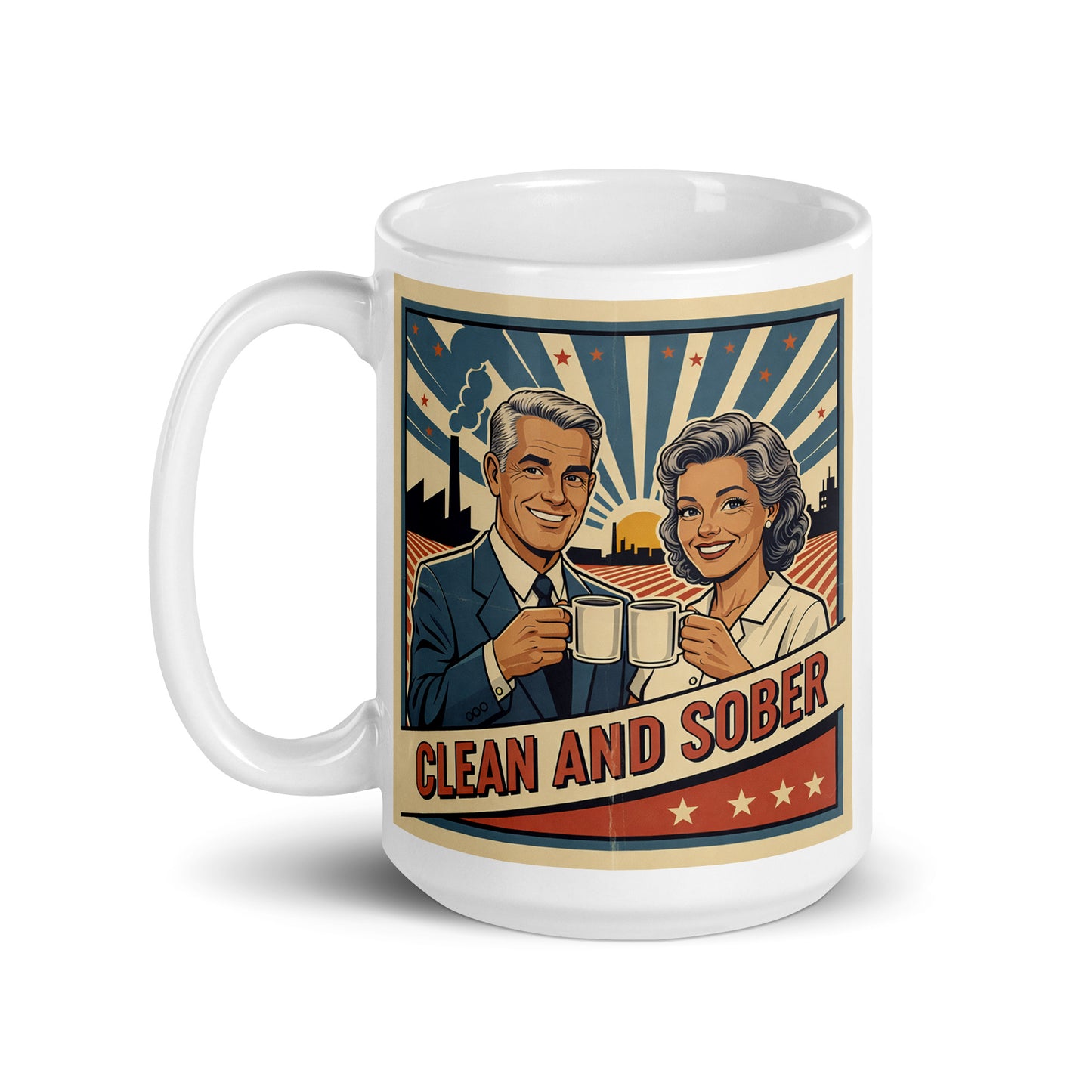 1940s retro clean and sober coffee mug design featuring a smiling sober couple holding coffee mugs with vintage patriotic sunburst artwork and classic recovery-style typography.