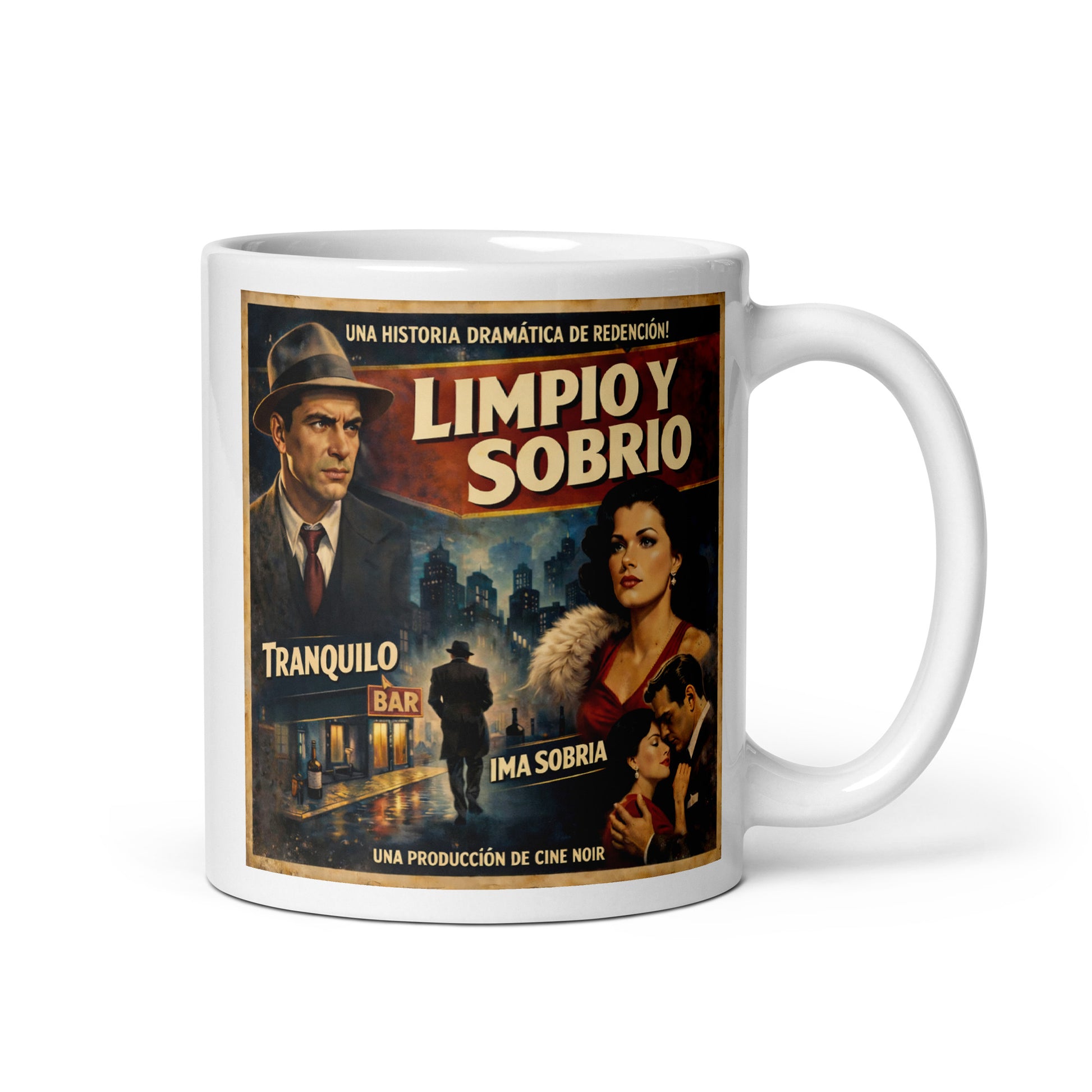 Hermosa y convincente Diseño retro estilo cine noir en español para taza de café con texto “Limpio y Sobrio”, personajes clásicos, escena urbana nocturna y temática de recuperación y vida sin alcohol.