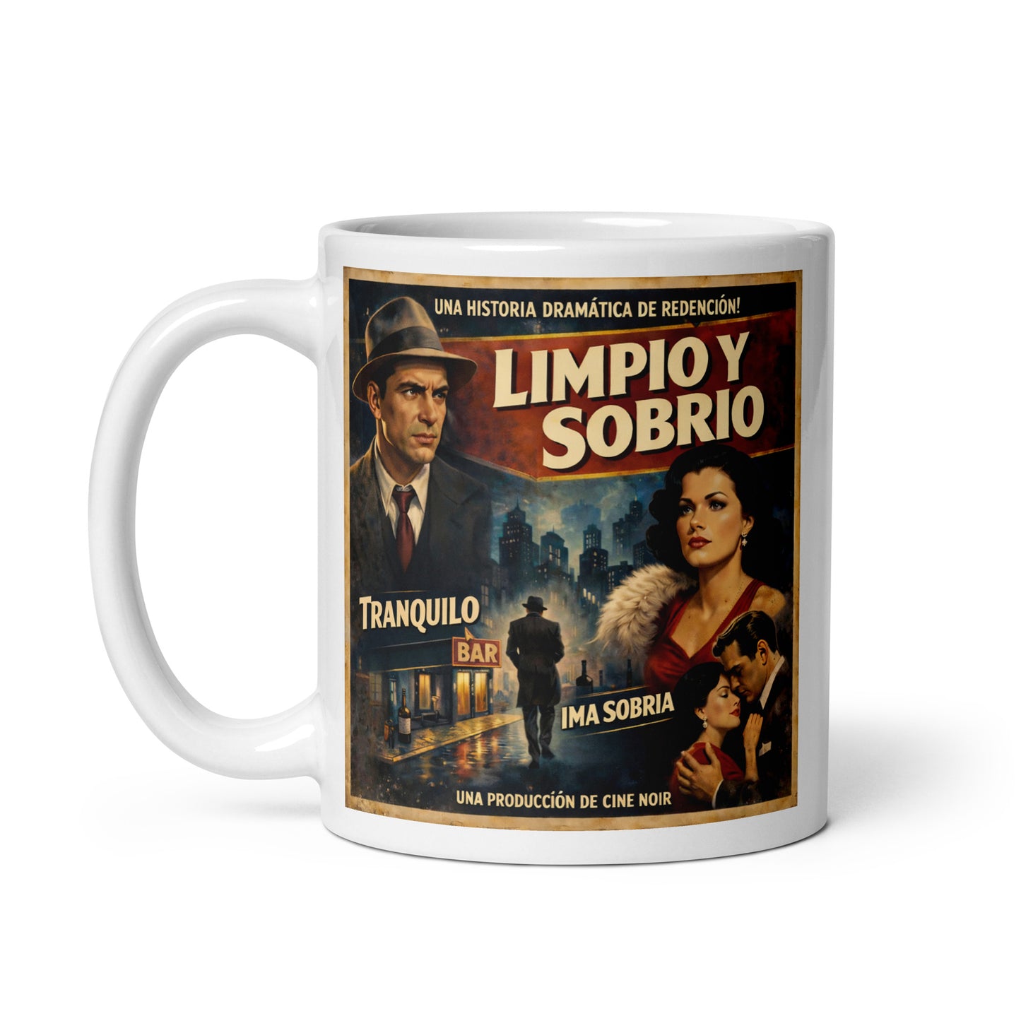 Colorido y animado Diseño retro estilo cine noir en español para taza de café con texto “Limpio y Sobrio”, personajes clásicos, escena urbana nocturna y temática de recuperación y vida sin alcohol.