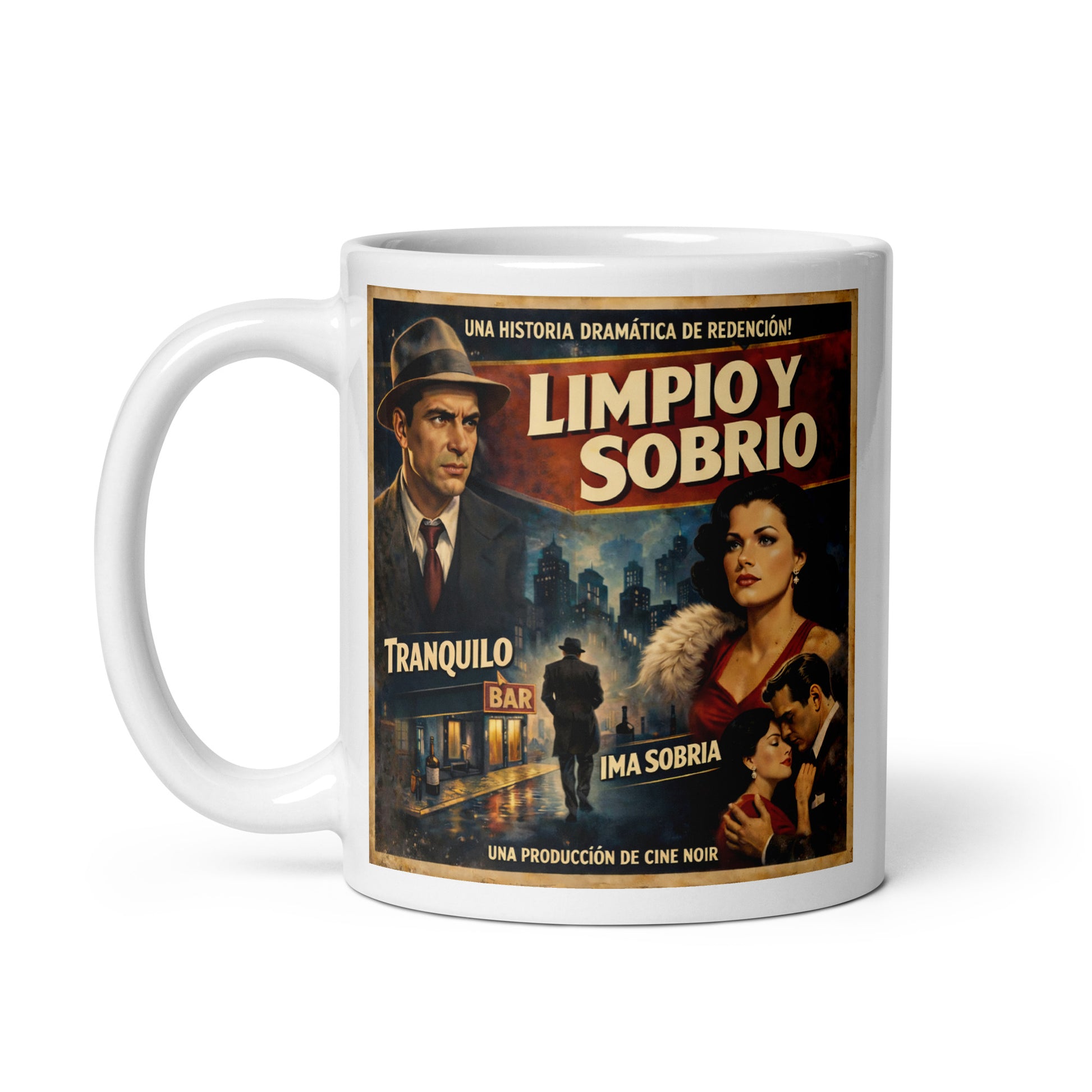 Colorido y animado Diseño retro estilo cine noir en español para taza de café con texto “Limpio y Sobrio”, personajes clásicos, escena urbana nocturna y temática de recuperación y vida sin alcohol.