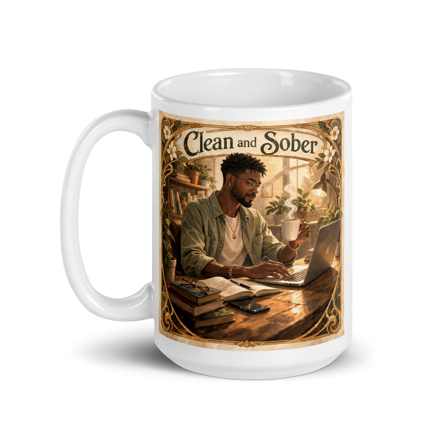 Warm positive “Clean and Sober” illustration featuring a man drinking coffee while working at a laptop in a cozy plant-filled workspace with books, sunlight, and decorative floral borders.